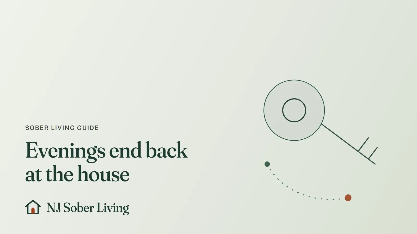 Evenings and curfew in a sober living home: line drawing of a key on a ring, with the NJ Sober Living logo and "Evenings end back at the house" text