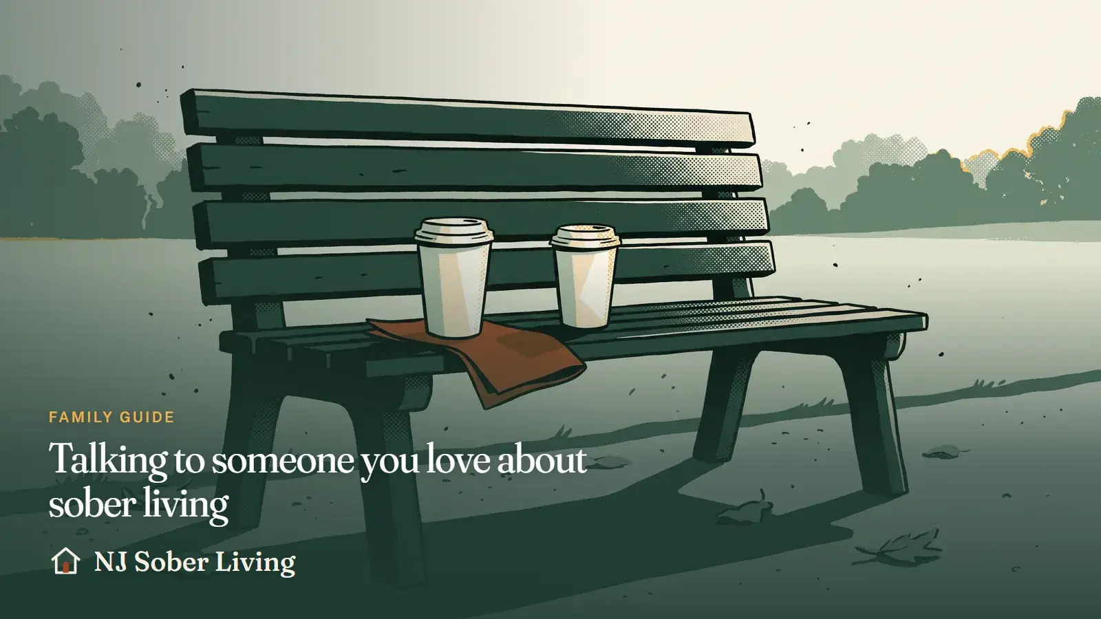 Talking to someone you love about sober living: starting a calm conversation with a loved one about sober living, with open questions and replies to common objections: NJ Sober Living guide illustration
